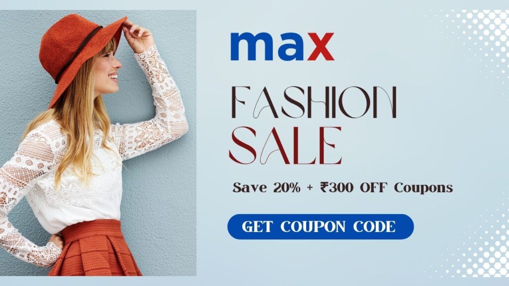 Max Fashion Coupon Code