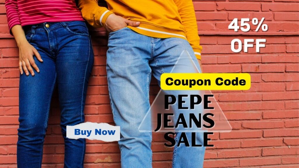 Pepe Jeans Coupon Codes- 45% Discount & Free Shipping