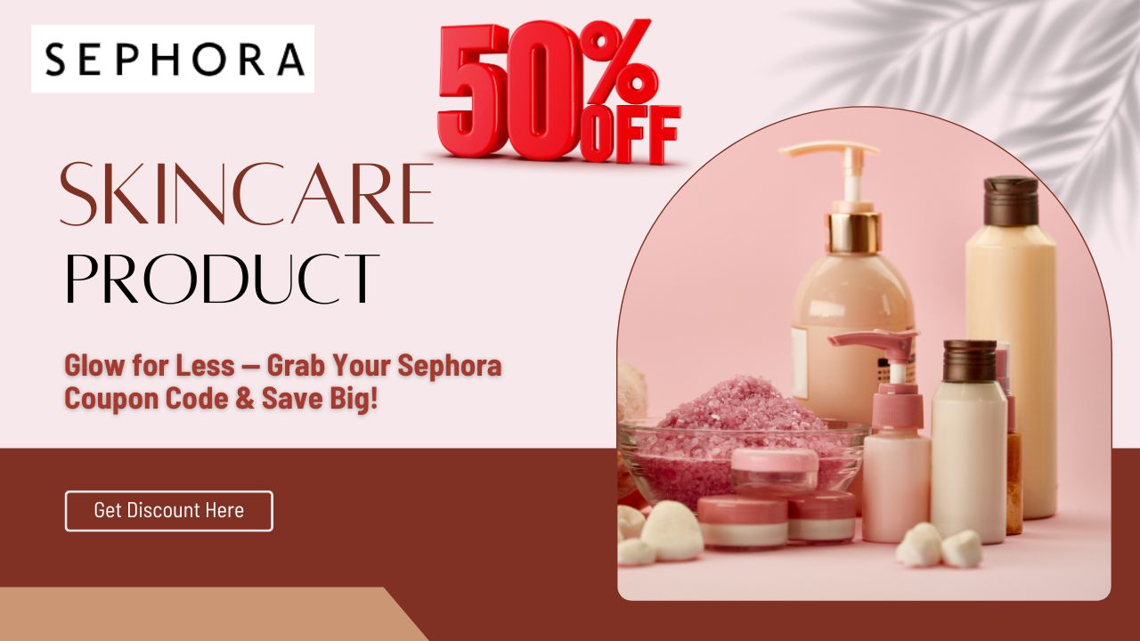 Beauty Savings with Sephora Coupon Code